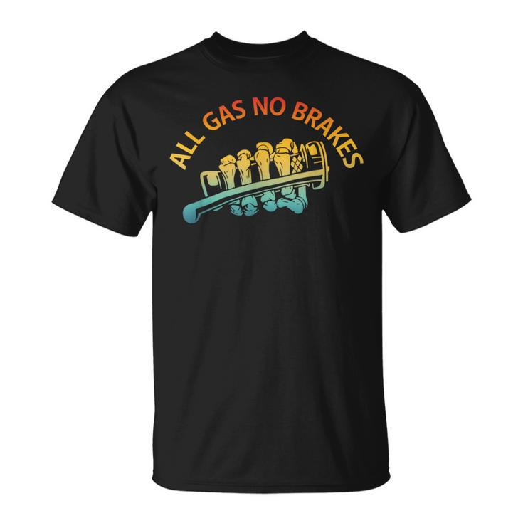 All Gas No Brakes Inspirational Motivational Novelty Vintage T-Shirt