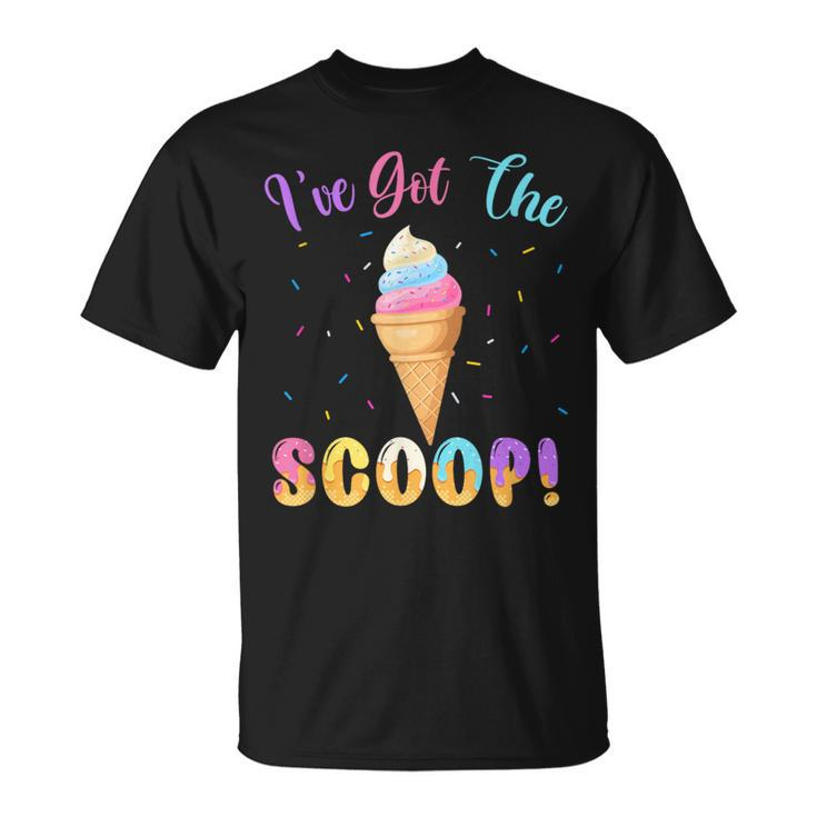 Gender Reveal I've Got The Scoop Ice Cream Themed T-Shirt