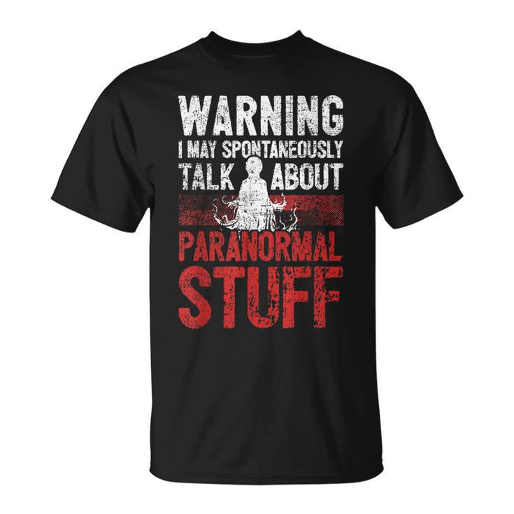 Ghost Hunting Warning Paranormal Investigator T-Shirt
