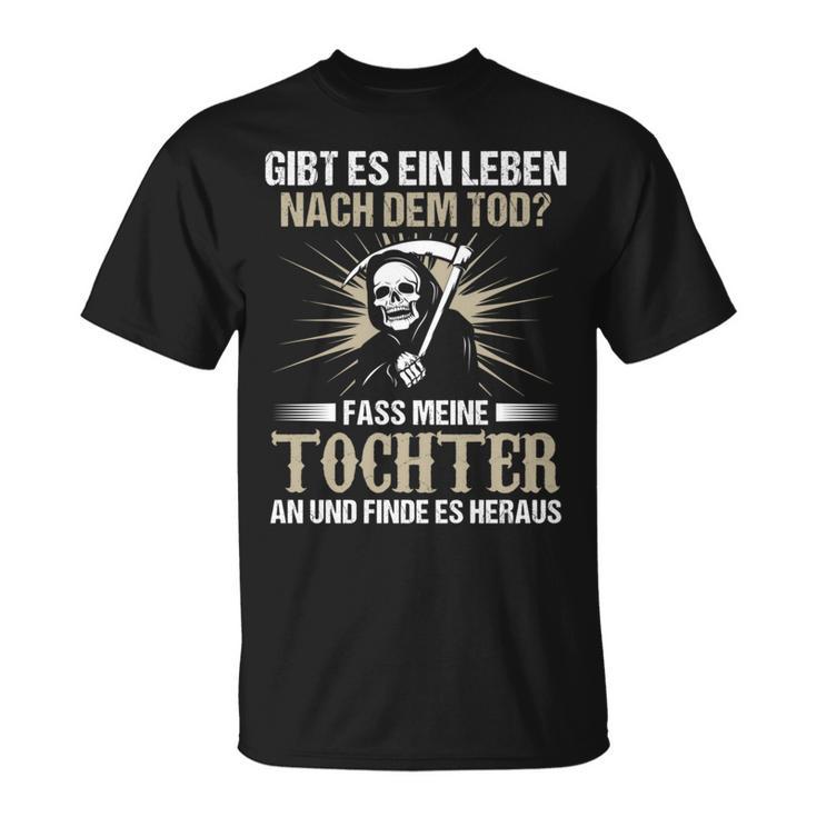 Gibt Es Ein Leben Nach Dem Todater Papa Tochter Geschenk T-Shirt