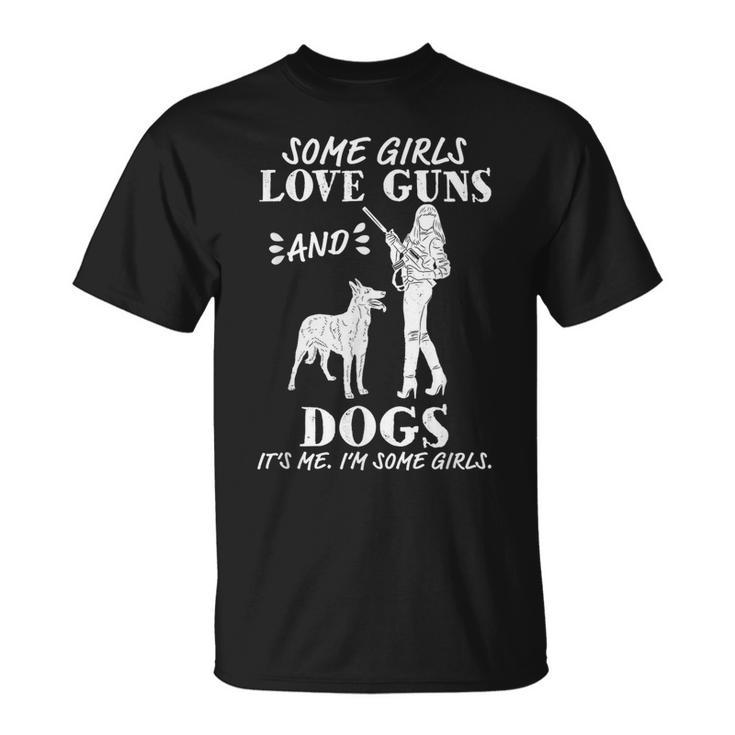Some Girls Love Guns And Dogs Female Pro Gun T-Shirt