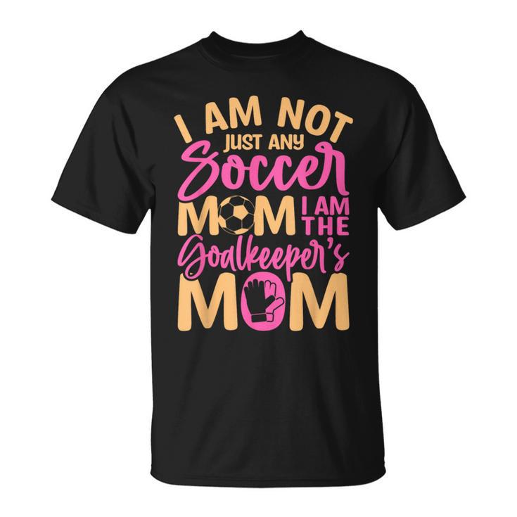 Goalkeeper Mom Soccer Goalie Mama Women T-Shirt