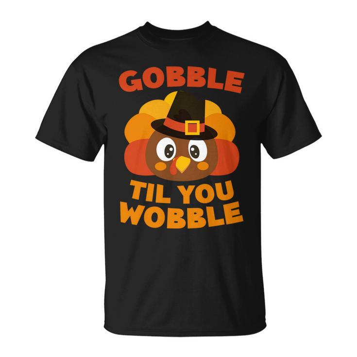 Gobble Til You Wobble Thanksgiving Day T-Shirt