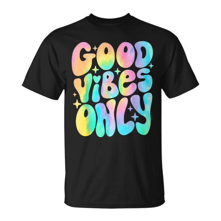 Good Vibes Only Tie Dye Groovy Retro 60S 70S Peace Love T-Shirt