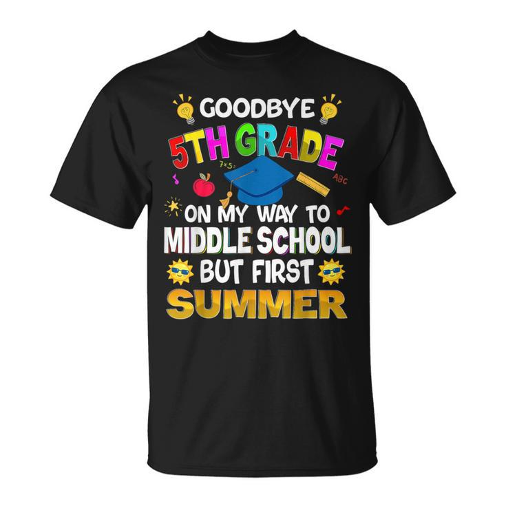 Goodbye 5Th Grade Graduation To 6Th Grade Hello Summer 2024 T-Shirt