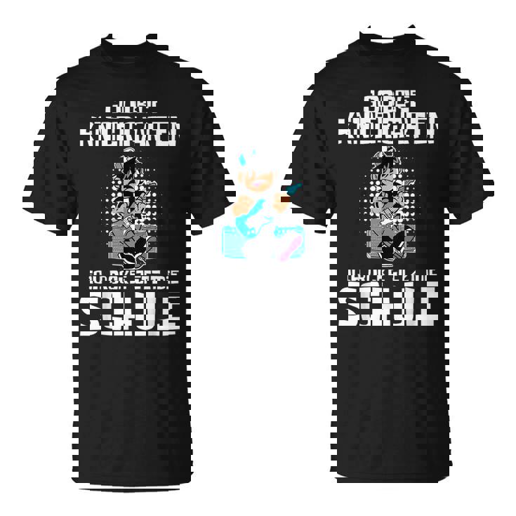 Goodbye Kindergarten Ich Rocke Jetzt Die Schule Schulkind T-Shirt