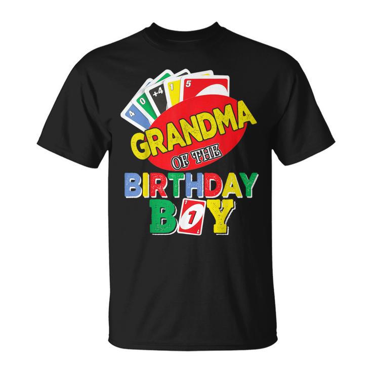 Grandma Of The Uno Birthday Boy Uno Birthday Boy T-Shirt