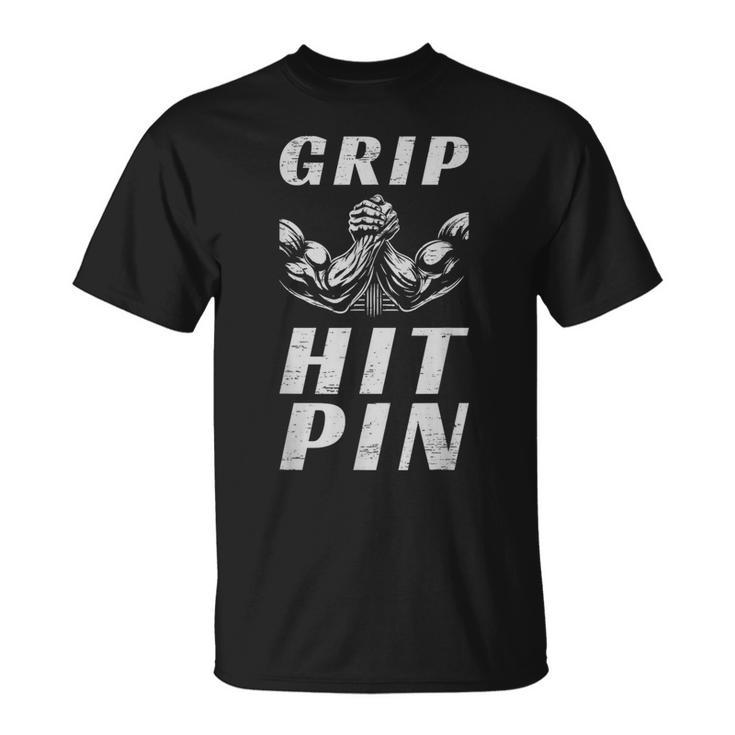 Grip Hit Pin Arm Wrestling Strength T-Shirt