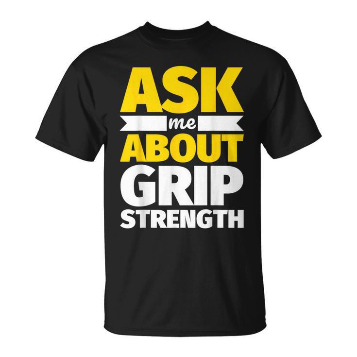 As Me About Grip Strength Weightlifting T-Shirt