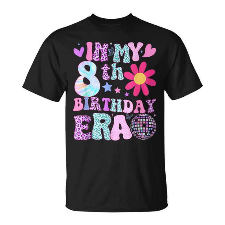 Groovy In My 8Th Birthday Era 8 Years Old T-Shirt