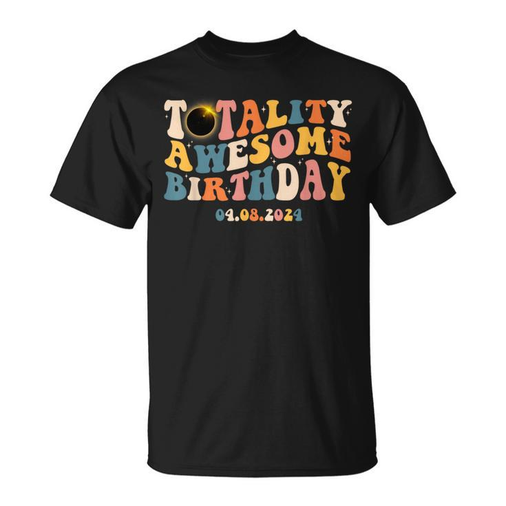 Groovy Total Solar Eclipse April 8 2024 Totality Birthday T-Shirt