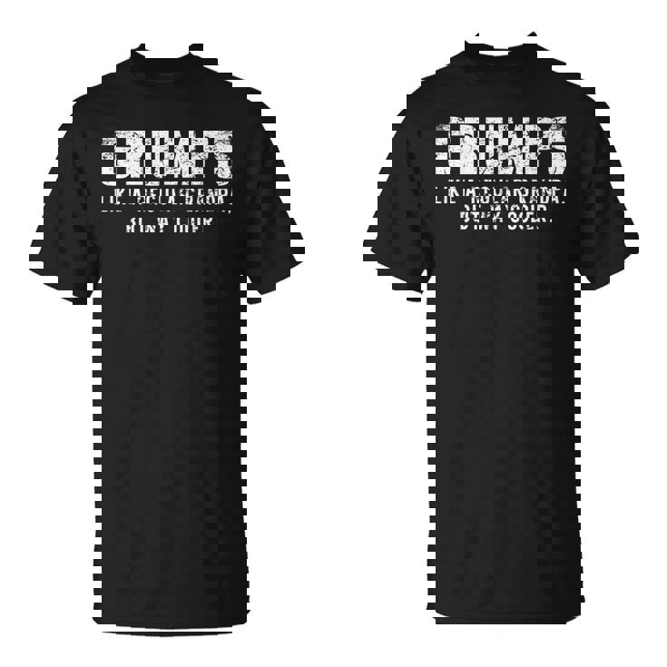 Grumps Like A Grandpa But Way Cooler Only Much Father's Day T-Shirt