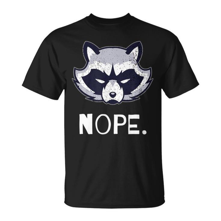 Grumpy Raccoon Nope Face Statement T T-Shirt