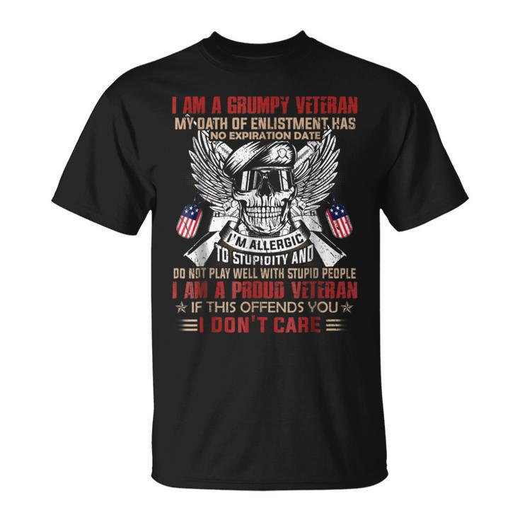 I Am A Grumpy Veteran I Am A Proud Veteran T-Shirt