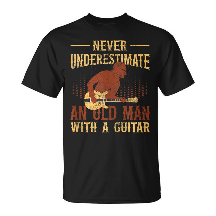 Guitarist Music Never Underestimate An Old Man With A Guitar T-Shirt