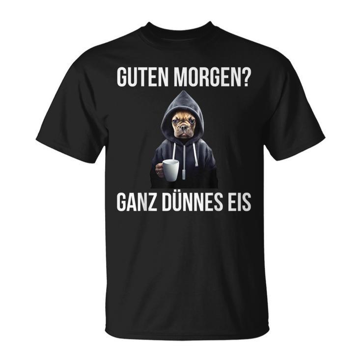 Guten Morgen Ganz Thinnes Ice Cream German Language T-Shirt