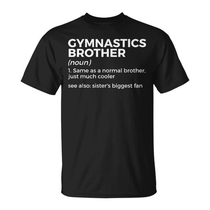 Gymnastics Brother Definition Sister's Biggest Fan Gymnast T-Shirt
