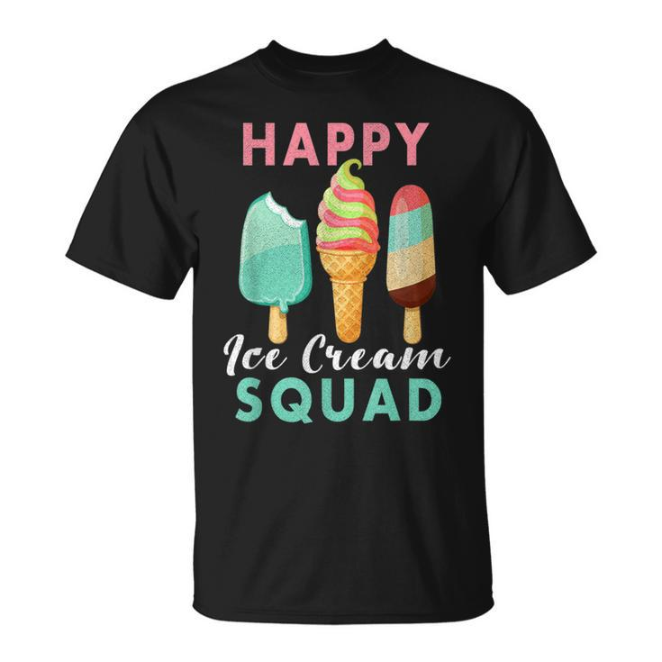 Happy Ice Cream Squad Lover S For Summer Sweet T-Shirt