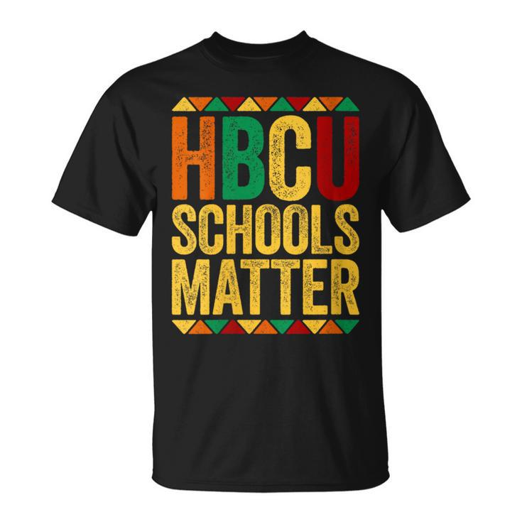 Hbcu Schools Matter Historical Black College Alumni T-Shirt