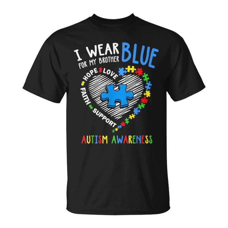 Heart I Wear Blue For My Brother Autism Awareness Month T-Shirt