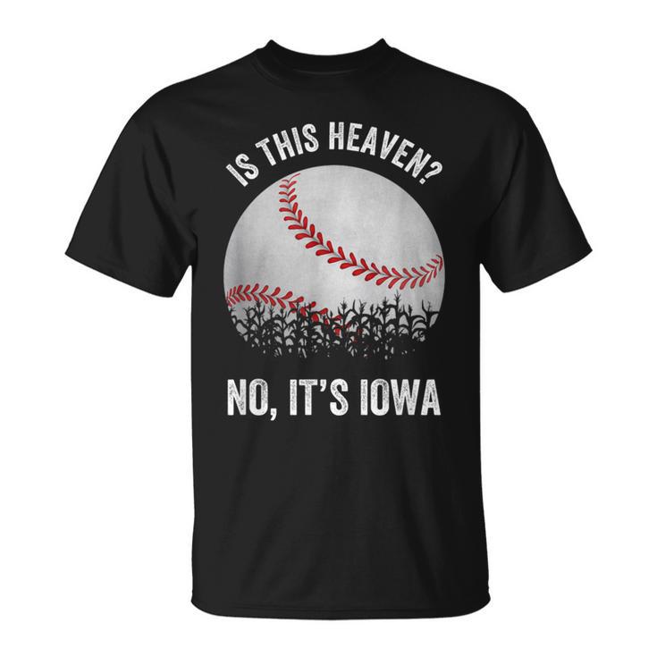 Is This Heaven No It's Iowa Vintage Baseball Corn Fields T-Shirt