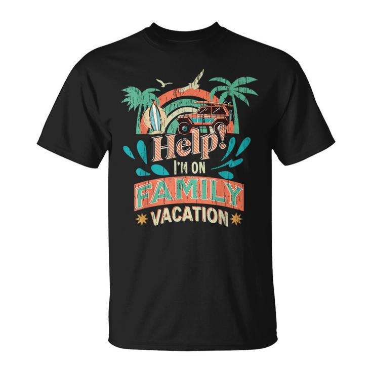Help Me Im On A Family Vacation Summer Holiday Vintage T-Shirt