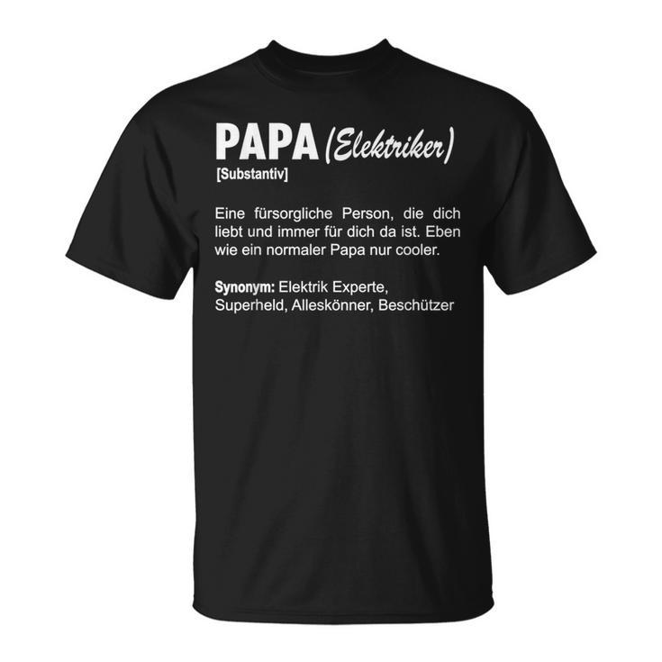 Herren Elektriker Papa Definitionater Elektroniker T-Shirt