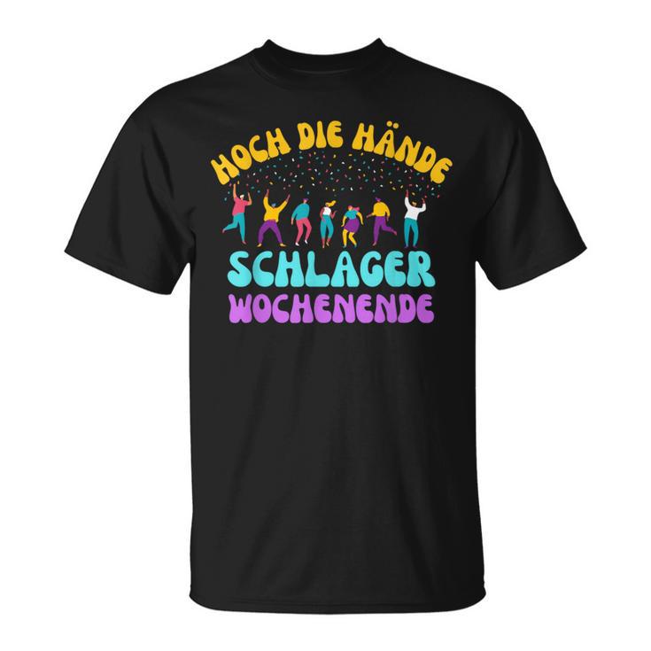 Hoch Die Hände Schlager Weekender Schlagerhit Schlagerparty T-Shirt