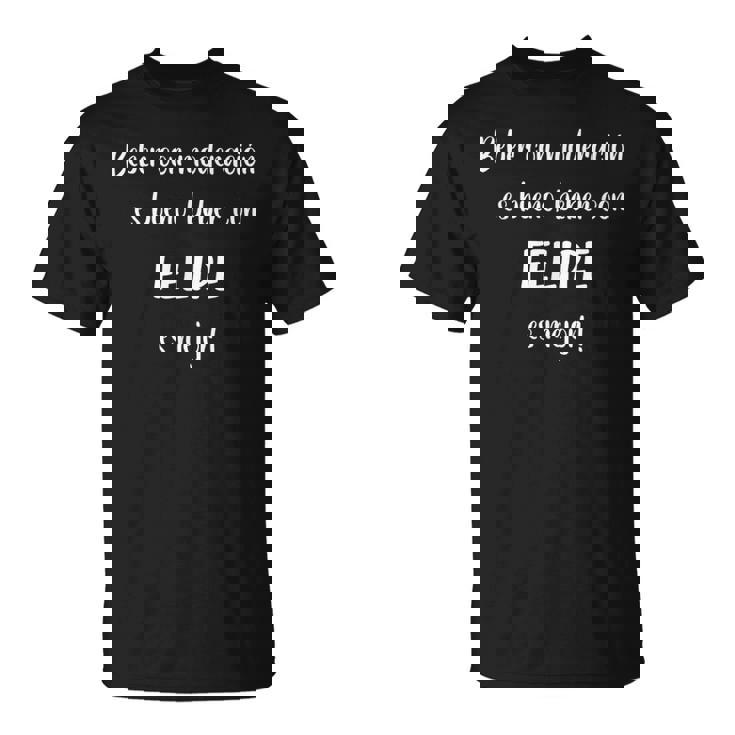 Hombre Beber Con Moderación Es Bueno Beber Con Felipe Camiseta unisex