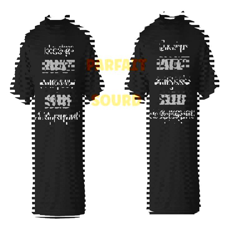 Homme Humour Sourd Pas Parfait Mais Je Suis Sourd T-Shirt