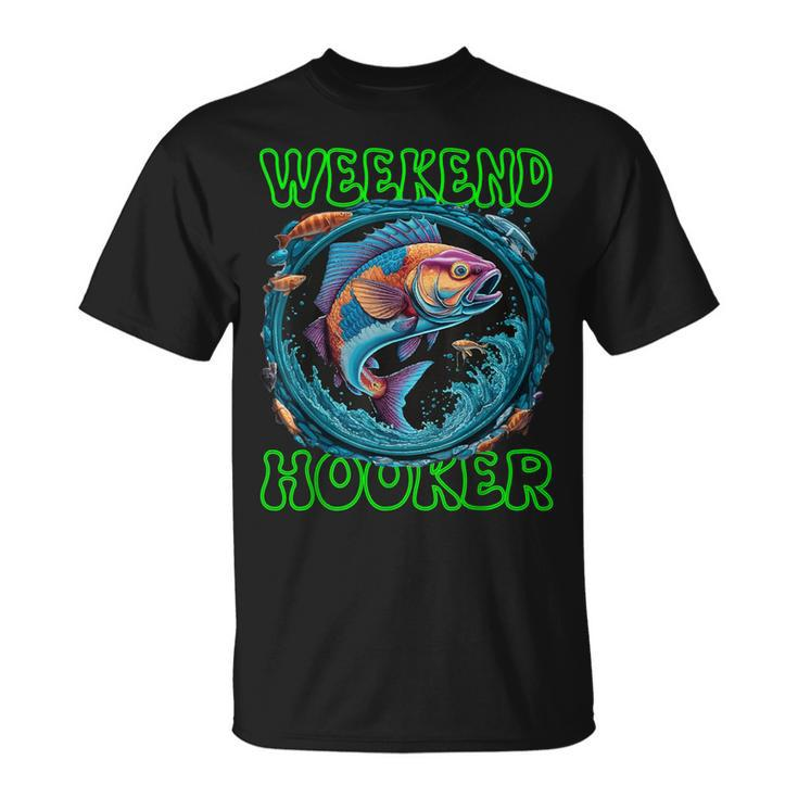 Weekend Hooker Colorful Fish Father Day Love Fishing T-Shirt