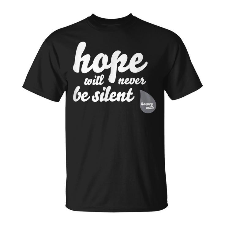 Hope Will Never Be Silent Rainbow Proud March Unity Quote T-Shirt