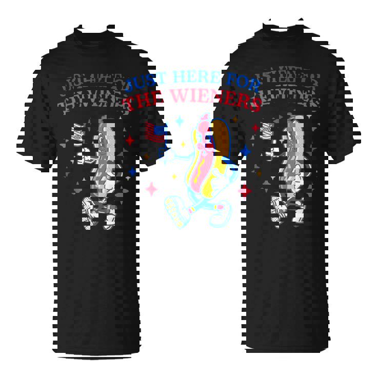Hot Dog I'm Just Here For The Wieners Fourth Of July T-Shirt