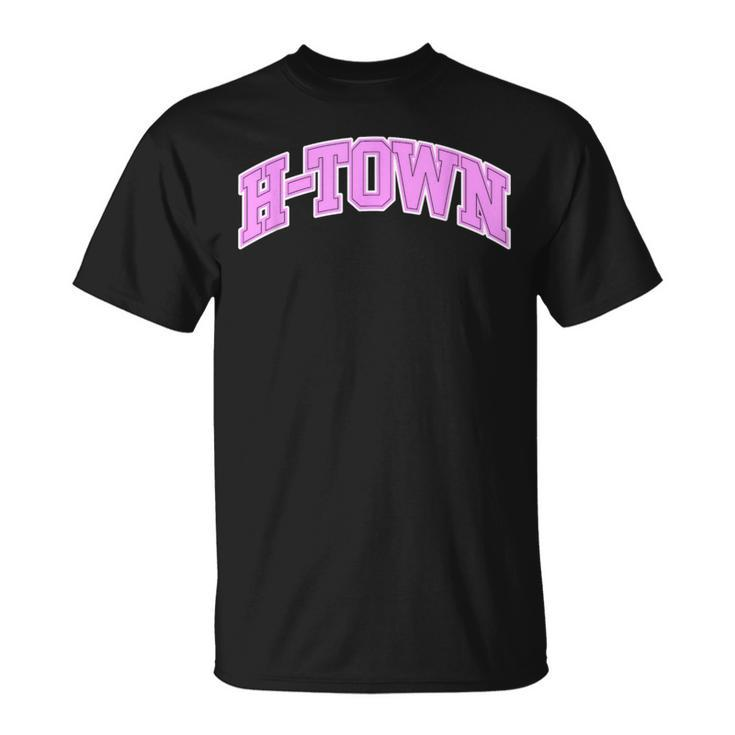 Houston H-Town Hustle Town The H Houston Texas T-Shirt