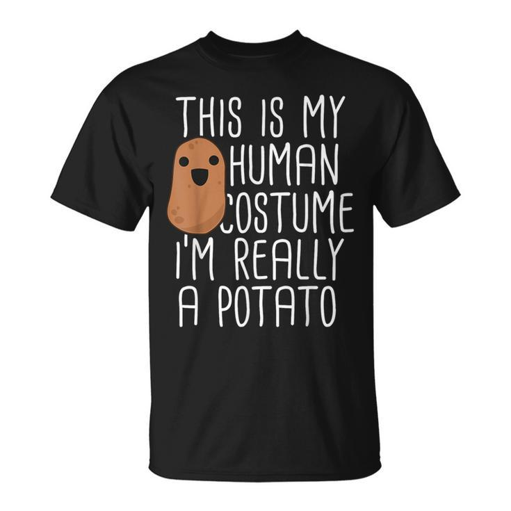 This Is My Human Costume I'm Really A Potato Yam T-Shirt