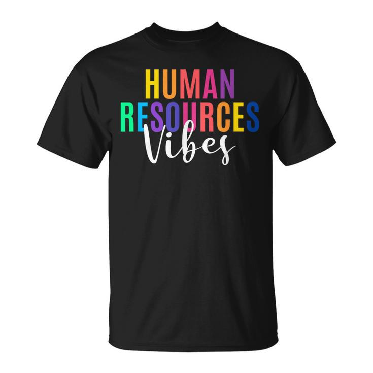 Human Resource Vibes Hr Specialist Hr Manager Coworker T-Shirt