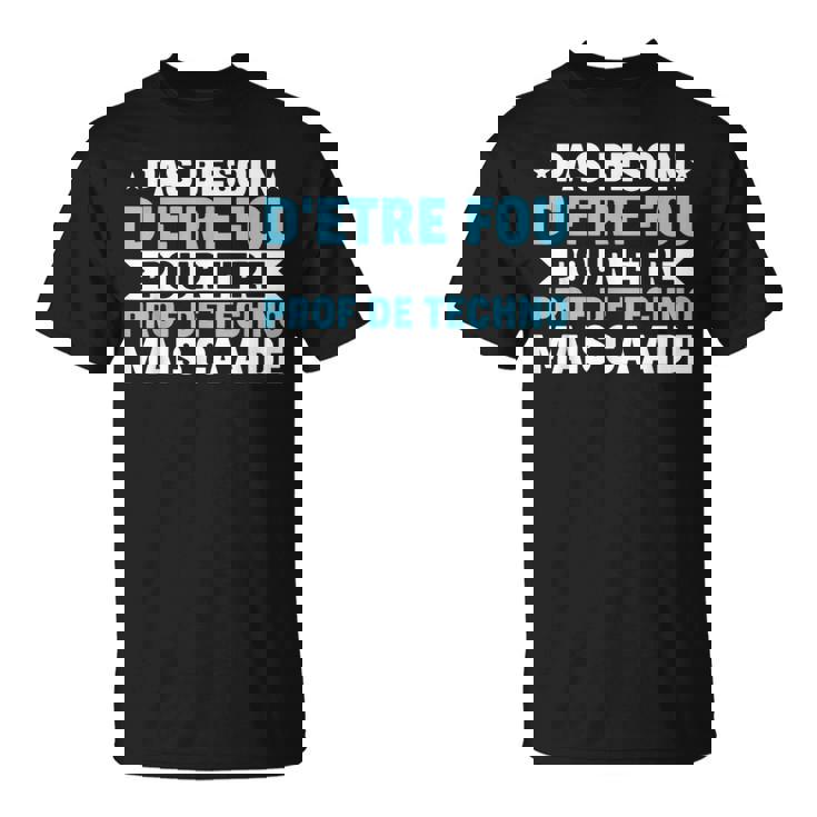 Humour Prof De Techno Professeur De Technologie Enseignant T-Shirt