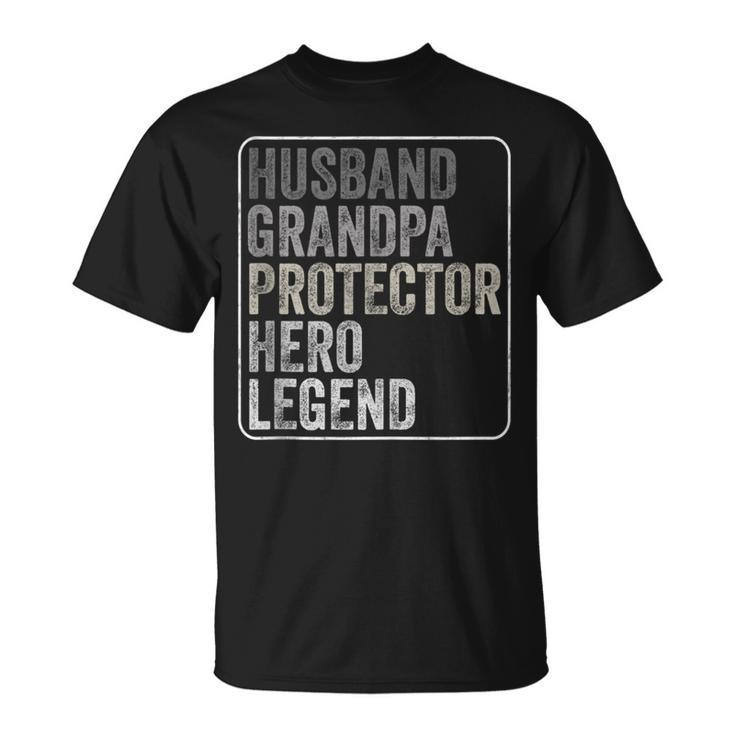 Husband Grandpa Protector Hero Legend Fathers Day Dad T-Shirt