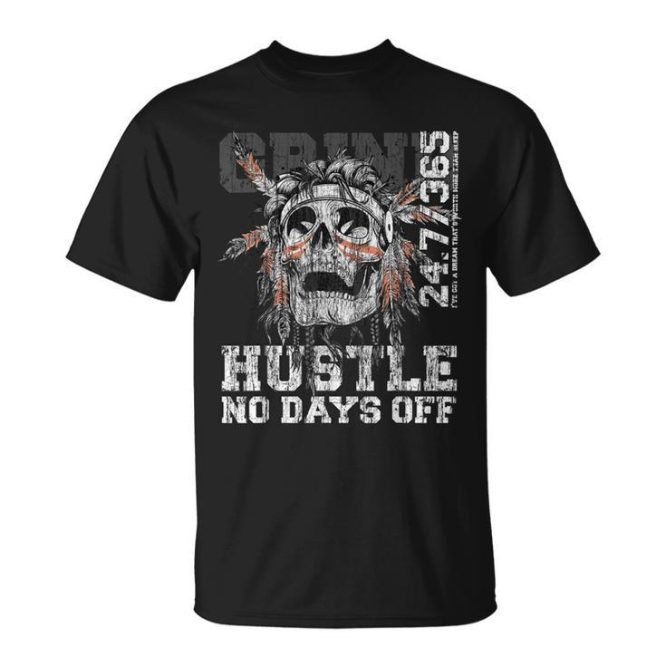 Hustle No Days Off Hustle Hard Hustle 247 Tribe Gang T-Shirt