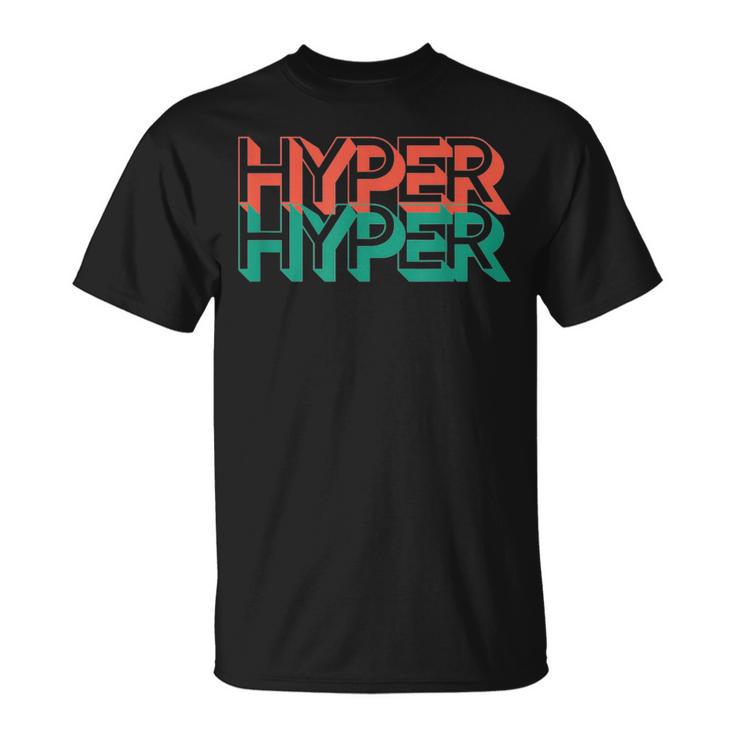 Hyper Hyper T-Shirt