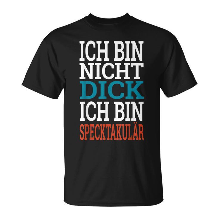 Ich Bin Nicht Dick, Ich Bin Speckpectaculär T-Shirt in Schwarz für Herren