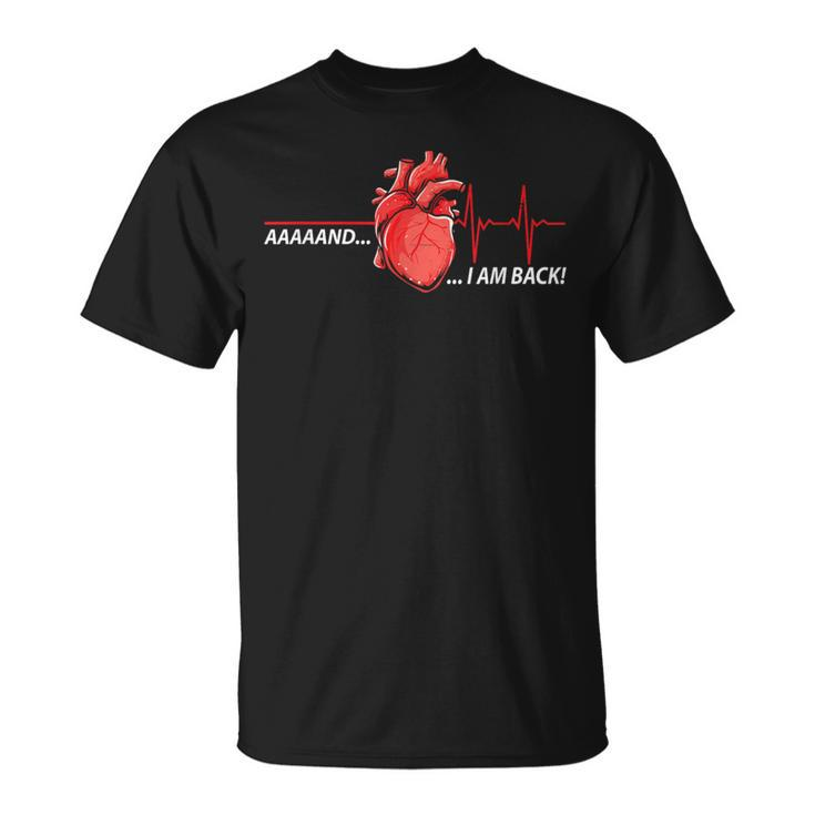 Ich Bin Zurück Herzattacke Herzauferschung I'm Back To Heart Attack T-Shirt