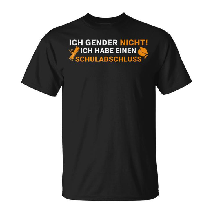 Ich Gender Nicht Ich Habe Einen Schulabschluss Green T-Shirt