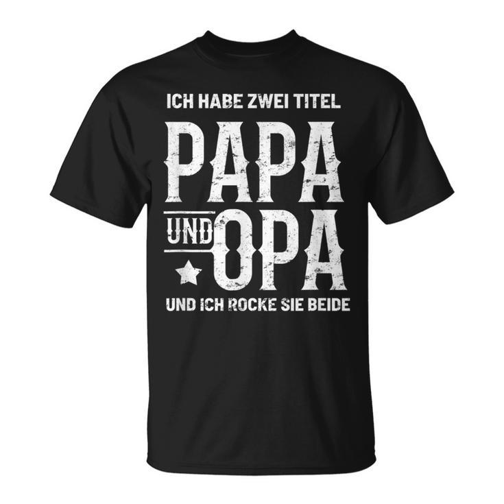 Ich Habe Zwei Titel Papa Und Opa Rocke Sie Bote T-Shirt