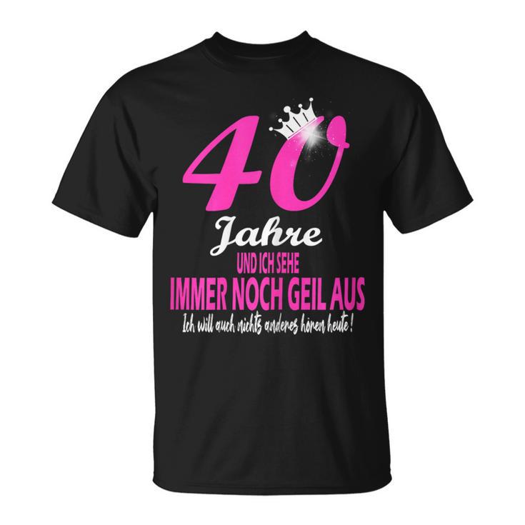 Ich Sehe Immer Noch Geil Aus Birthday T-Shirt