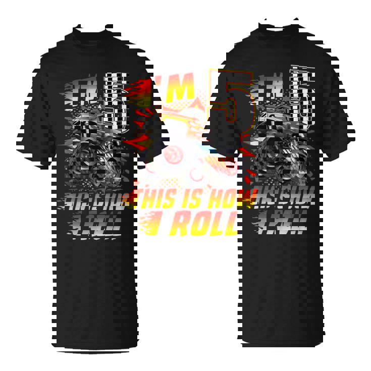 Kids 5th Birthday Monster Truck Shirt This Is How I Roll T-Shirt Kids 5th Birthday Monster Truck Shirt This Is How I Roll T-Shirt