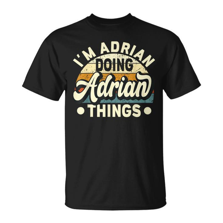 I'm Adrian Doing Adrian Things Name Adrian T-Shirt