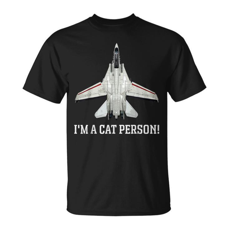 I'm A Cat Person F-14 Tomcat T-Shirt