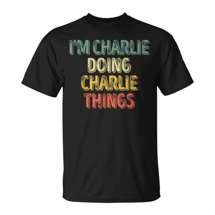 I'm Charlie Doing Charlie Things Personalized Name T-Shirt