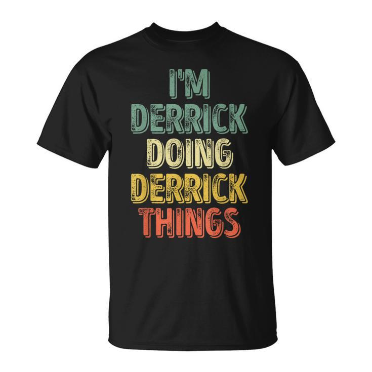 I'm Derrick Doing Derrick Things Personalized Name T-Shirt